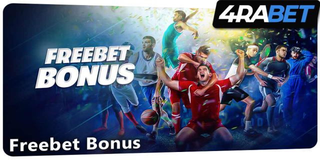 Freebet Bonus at 4rabet