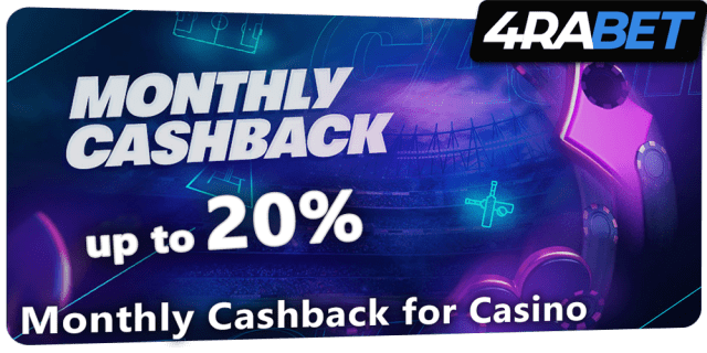 Monthly Cashback for Casino at 4rabet - get up to 20%
