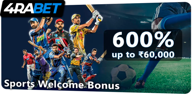 Sports Welcome Bonus at 4rabet - up to ₹60,000
